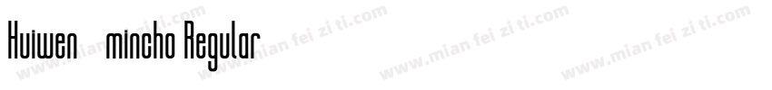 Huiwen-mincho Regular字体转换